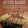 Shipwreck Rescues of the Outer Banks: Sensational Wrecks & Heroic Rescues by US Life-Saving Service